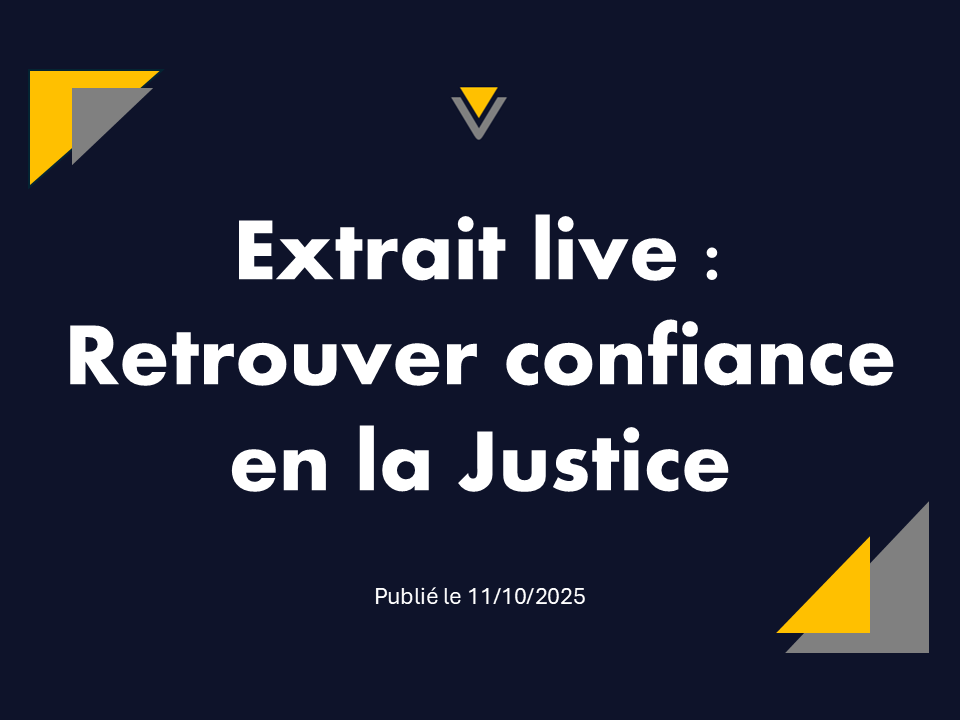 02/10/2025 | Retrouver confiance en la justice et dans le politique pour reprendre le contrôle.