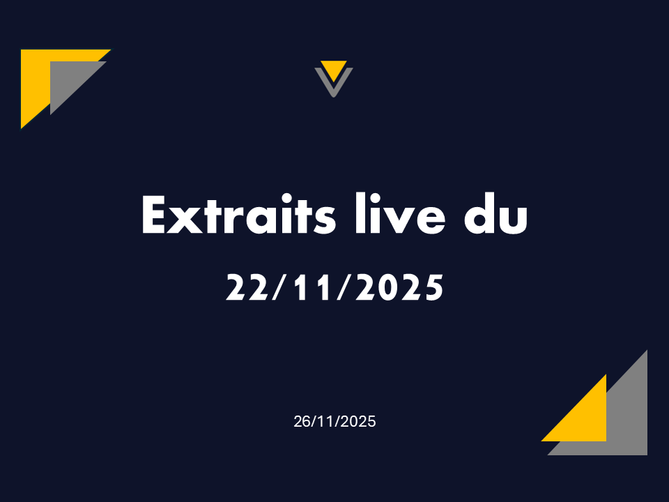 26/11/2025 | Extraits du live du 22 novembre 2025.